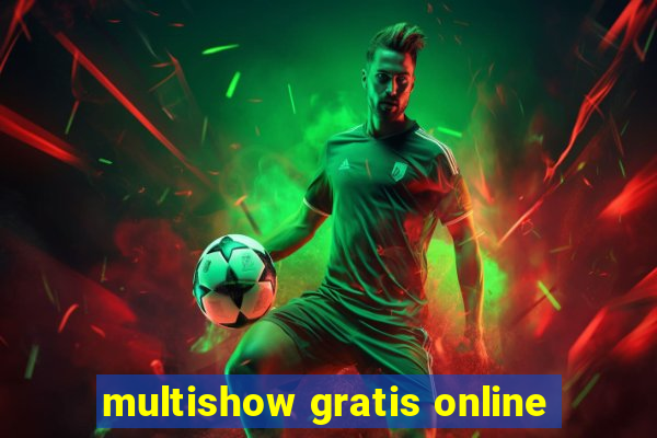 multishow gratis online